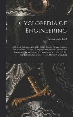 Ill ). American School (Lansing - Cyclopedia of Engineering, Inbunden