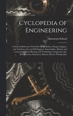 Cyclopedia of Engineering 1