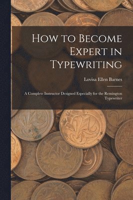 How to Become Expert in Typewriting 1