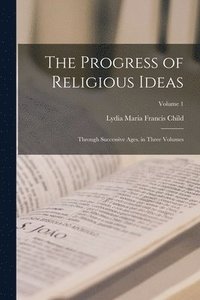 bokomslag The Progress of Religious Ideas