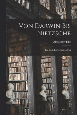 bokomslag Von Darwin Bis Nietzsche