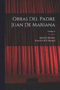 bokomslag Obras Del Padre Juan De Mariana; Volume 2