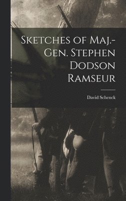 bokomslag Sketches of Maj.-Gen. Stephen Dodson Ramseur