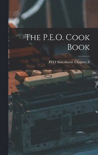 bokomslag The P.E.O. Cook Book