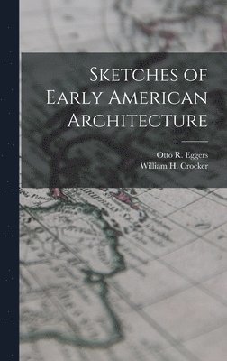 bokomslag Sketches of Early American Architecture