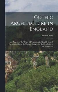 bokomslag Gothic Architecture in England