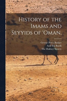 History of the Imams and Seyyids of 'Oman, 1