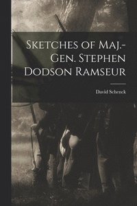 bokomslag Sketches of Maj.-Gen. Stephen Dodson Ramseur