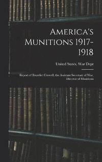 bokomslag America's Munitions 1917-1918