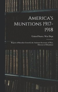 bokomslag America's Munitions 1917-1918