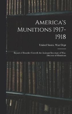 America's Munitions 1917-1918 1