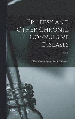 bokomslag Epilepsy and Other Chronic Convulsive Diseases