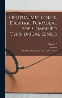 bokomslag Ophthalmic Lenses, Dioptric Formulae for Combined Cylindrical Lenses