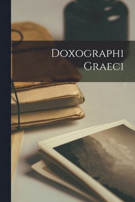 Anonymous - Doxographi Graeci, Häftad