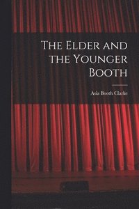 bokomslag The Elder and the Younger Booth