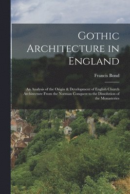 bokomslag Gothic Architecture in England