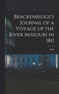 bokomslag Brackenridge's Journal of a Voyage up the River Missouri in 1811