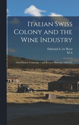 Italian Swiss Colony and the Wine Industry 1