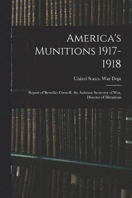 America's Munitions 1917-1918 1