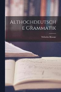 bokomslag Althochdeutsche Grammatik