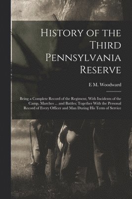 bokomslag History of the Third Pennsylvania Reserve