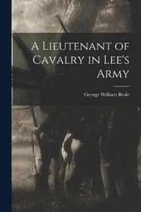 bokomslag A Lieutenant of Cavalry in Lee's Army