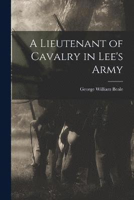 George William Beale - Lieutenant of Cavalry in Lee's Army, Häftad