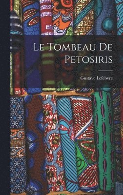 bokomslag Le tombeau de Petosiris