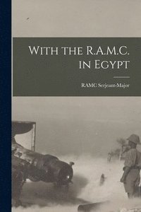 bokomslag With the R.A.M.C. in Egypt