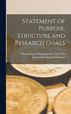 Statement of Purpose, Structure and Research Goals 1