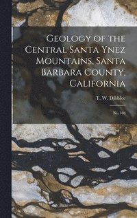 bokomslag Geology of the Central Santa Ynez Mountains, Santa Barbara County, California