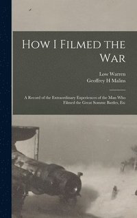 bokomslag How I Filmed the War