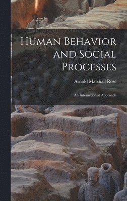 bokomslag Human Behavior and Social Processes; an Interactionist Approach