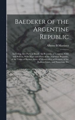Baedeker of the Argentine Republic 1