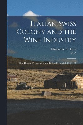 Italian Swiss Colony and the Wine Industry 1