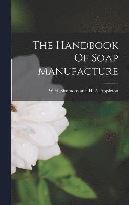 The Handbook Of Soap Manufacture 1