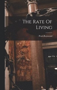 bokomslag The Rate Of Living
