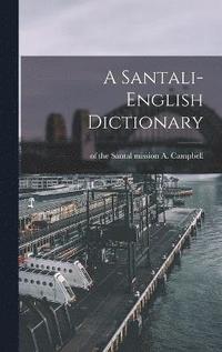 bokomslag A Santali-English Dictionary