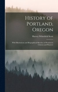 bokomslag History of Portland, Oregon