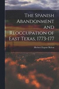 bokomslag Spanish Abandonment and Reoccupation of East Texas, 1773-177
