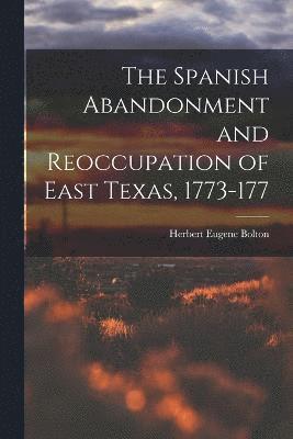 bokomslag The Spanish Abandonment and Reoccupation of East Texas, 1773-177