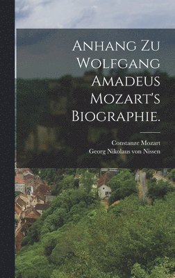 bokomslag Anhang zu Wolfgang Amadeus Mozart's Biographie.