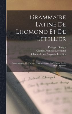 bokomslag Grammaire Latine De Lhomond Et De Letellier