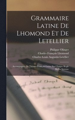 Grammaire Latine De Lhomond Et De Letellier 1