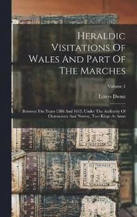 bokomslag Heraldic Visitations Of Wales And Part Of The Marches
