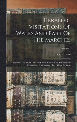 bokomslag Heraldic Visitations Of Wales And Part Of The Marches