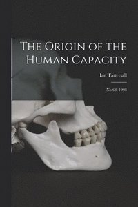 bokomslag The Origin of the Human Capacity