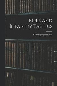 bokomslag Rifle and Infantry Tactics