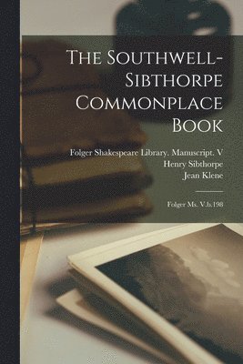 The Southwell-Sibthorpe Commonplace Book 1