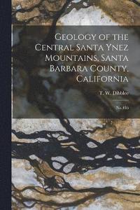 bokomslag Geology of the Central Santa Ynez Mountains, Santa Barbara County, California
